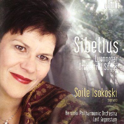 Soile Isokoski - Sibelius: Luonnotar Orchestral Songs (CD)
