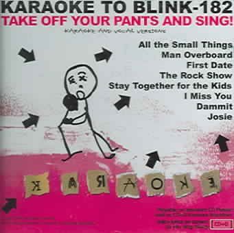 Blink - 182 - Karaoke To Blink 182: Take Off Your Pa (CD)