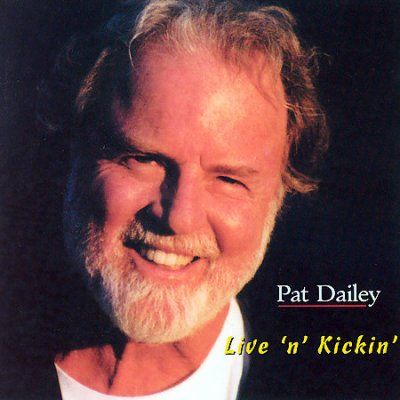Pat Dailey - Live N Kickin (CD)