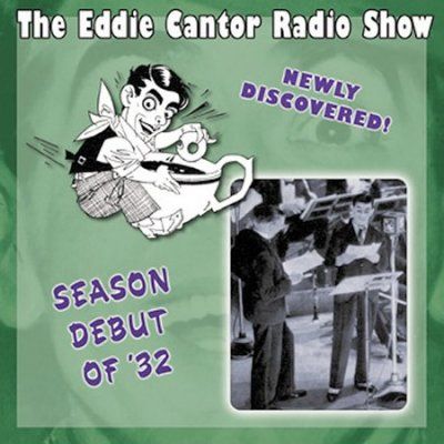 Eddie Cantor - Season Debut Of 32 (CD)