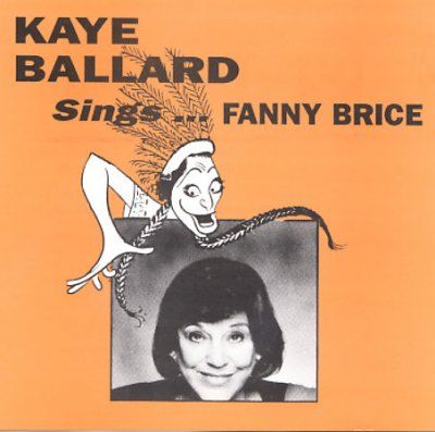 Kaye Ballard - Kaye Ballard Sings Fanny Brice (CD)