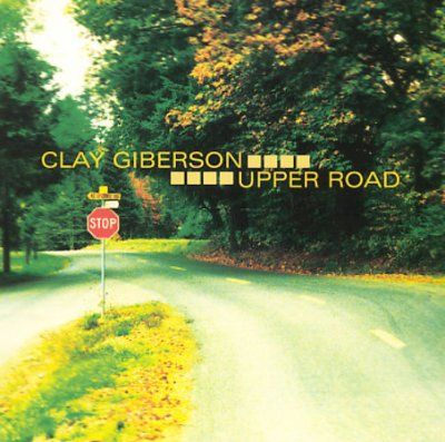Clay Giberson - Upper Road (CD)