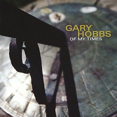 Gary Hobbs - Of My Times (CD)