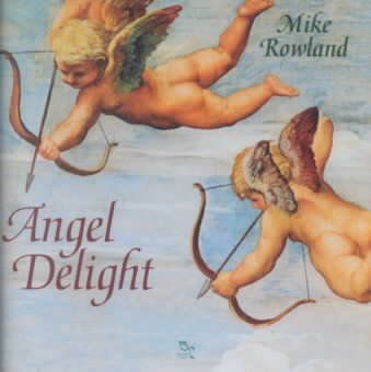 Mike Rowland - Angel Delight (CD)