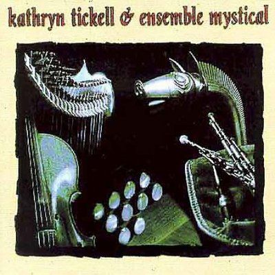 Kathryn Tickel - Ensemble Mystical (CD)
