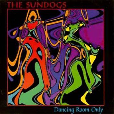 Sundogs - Dancing Room Only (CD)