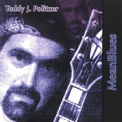 Teddy J Politzer - Meanblues (CD)
