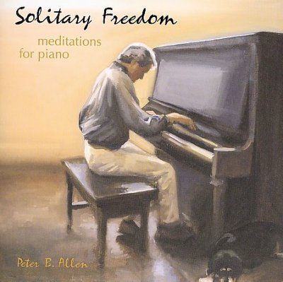 Peter B Allen - Solitary Freedom (CD)