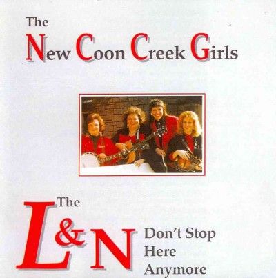 New Coon Creek Girls - L &amp; N Don't Stop Here Anymore (CD)