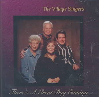 Village Singers - There's A Great Day Coming (CD)