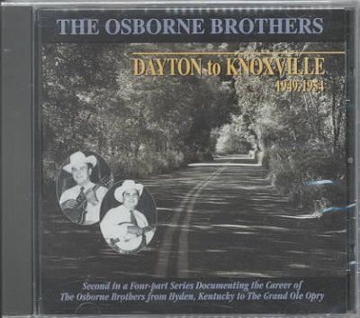 Osborne Brothers - Dayton To Knoxville (CD)