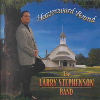 Larry Stephenson - Heavenward Bound (CD)