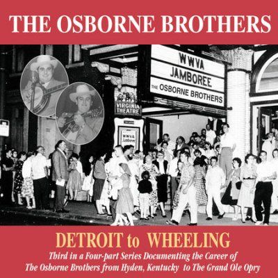 Osborne Brothers - Detroit To Wheeling (CD)
