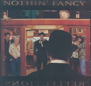 Nothin Fancy - Reflections (CD)