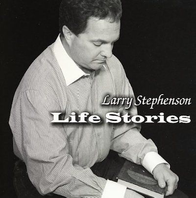 Larry Stephenson - Life Stories (CD)