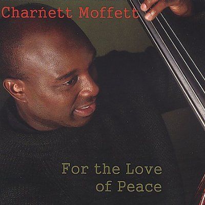Charnett Moffett Qua - For The Love Of Peace (CD)