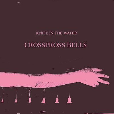 Knife In The Water - Crosspross Bells (CD)