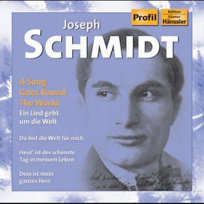 Joseph Schmidt - Joseph Schmidt: A Song Goes Round The (CD)