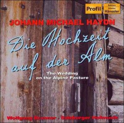 Salzburger Hofmusik - Haydn: Die Hochzeit Auf Der Alm Mh 107 (CD)