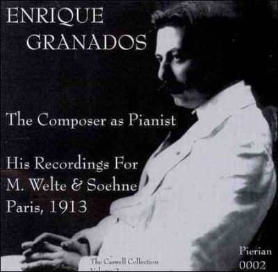 Enrique Granados - Granados: The Composer As Pianist (CD)