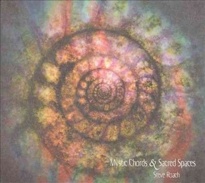 Steve Roach - Mystic Chords &amp; Sacred Spaces (CD)