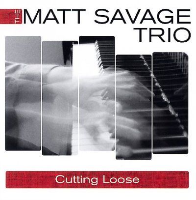 Matt Savage Trio - Cutting Loose (CD)