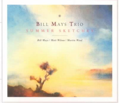 Bill Trio Mays - Summer Sketches (CD)
