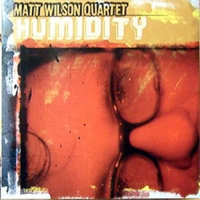 Matt Wilson - Humidity (CD)