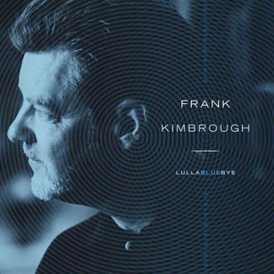 Frank Kimbrough - Lullabluebye (CD)