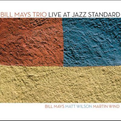 Bill Mays Trio - Live At Jazz Standard (CD)