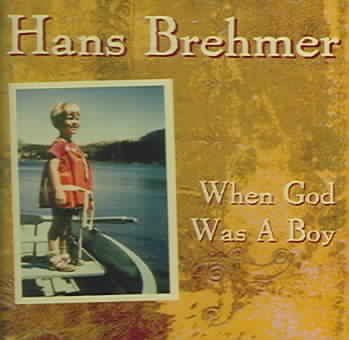 Hans Brehmer - When God Was A Boy (CD)