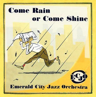 Emerald City Jazz Or - Come Rain Or Come Shine (CD)