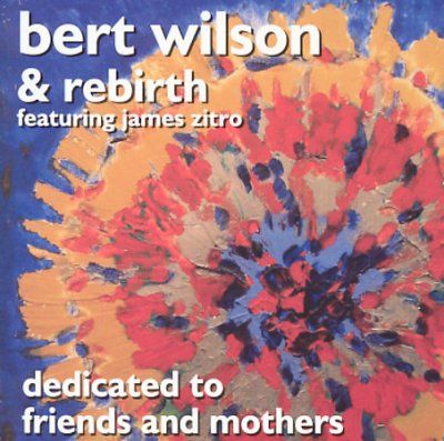 Bert Wilson - Dedicated To Friends And Mothers (CD)