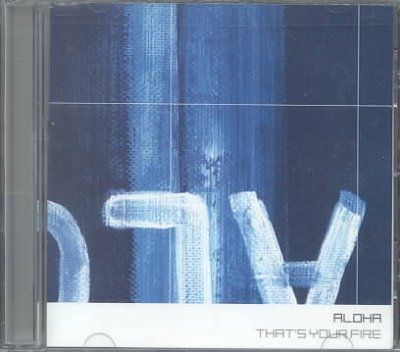 Aloha - That's Your Fire (CD)