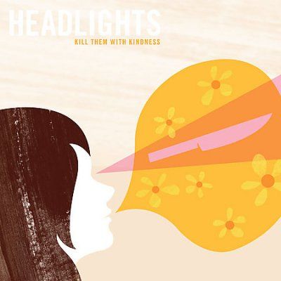 Headlights - Kill Them With Kindness (CD)