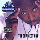 Wc - Shadiest One (CD)