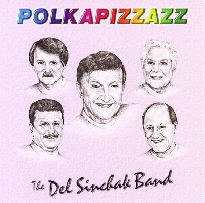 Del Band Sinchak - Polkapizzazz (CD)
