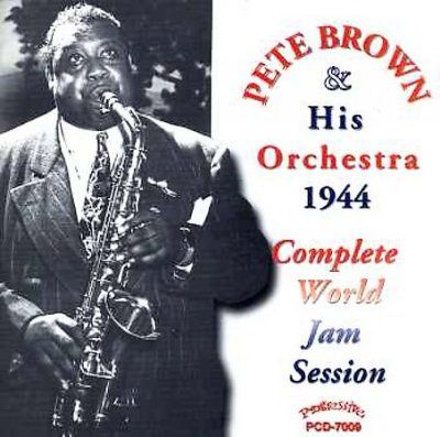 Pete Brown - Complete 1944 World Jam Session (CD)