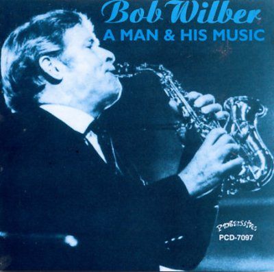 Bob Wilber - Man And His Music (CD)