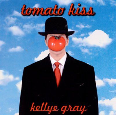 Kellye Gray - Tomato Kiss (CD)