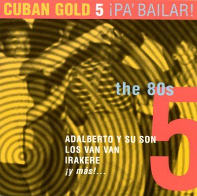 Various - Cuban Gold 5: Pa' Bailar - The 80s (CD)