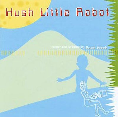 Bruce Haack - Hush Little Robot (CD)
