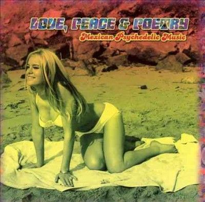Various - Love Peace &amp; Poetry: Mexican Psyched (CD)