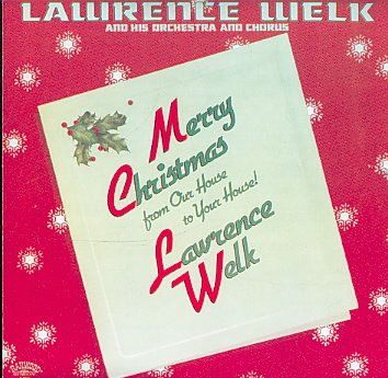 Lawrence Welk - Merry Christmas From Our House To (CD)