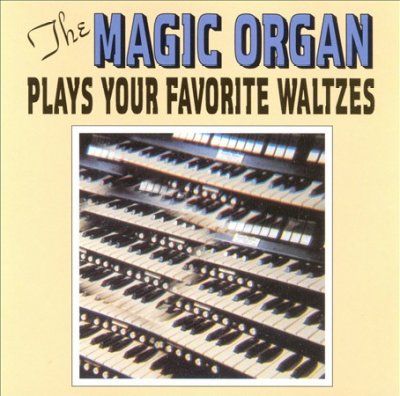 Magic Organ - Plays Your Favorite Waltzes (CD)