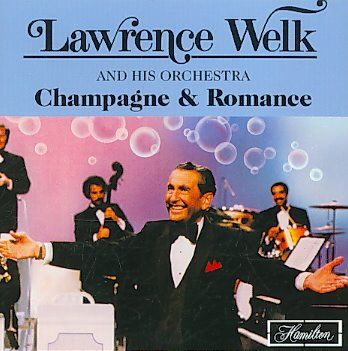 Lawrence Welk - Champagne &amp; Romance (CD)