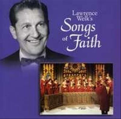 Lawrence Welk - Songs Of Faith (CD)