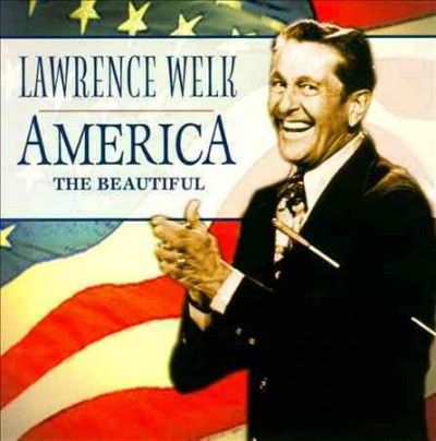 Lawrence Welk - America The Beautiful (CD)