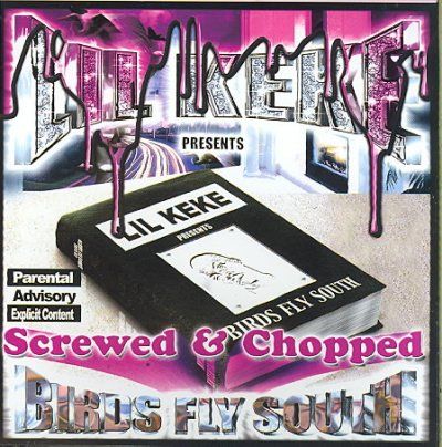 Lil' Keke - Birds Fly South (screwed &amp; Chopped) (CD)