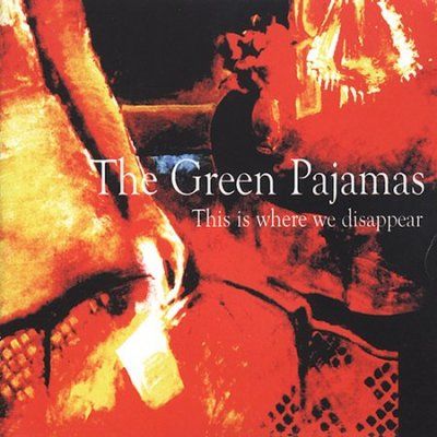 Green Pajamas - This Is Where We Disappear (CD)